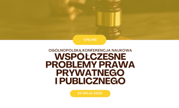 OKN Współczesne problemy prawa prywatnego i publicznego poszerzanie dorobku naukowego